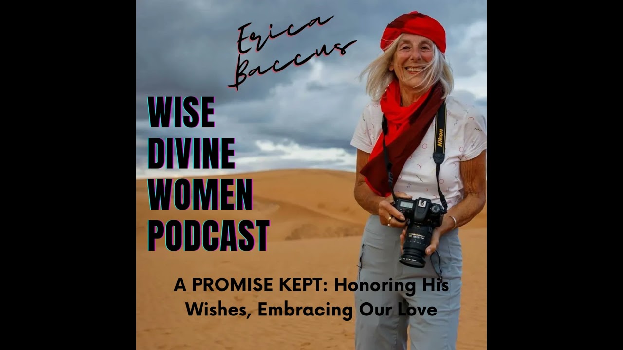 A Promise Kept: Erica Baccus on Assisted Suicide, Alzheimer's, Honoring End-of-Life Wishes and Ha...