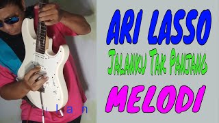 Ari Lasso - Jalan Ku Tak Panjang - (Cover Gitar Melodi)