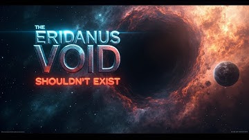 Eridanus Supervoid: The Coldest Empty Zone Ever Found... What Astronomers Saw There Breaks Every Kno