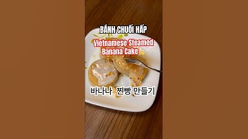 Vietnamese Steamed Banana Cake - Cách làm Bánh chuối hấp🍌