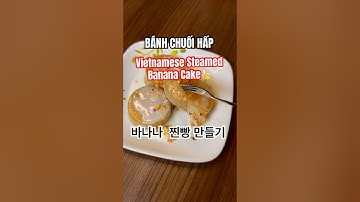 Vietnamese Steamed Banana Cake - Cách làm Bánh chuối hấp🍌
