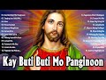 Kay Buti Buti Mo Panginoon Songs Lyrics 🙏 Tagalog Worship Christian Songs Praise Morning