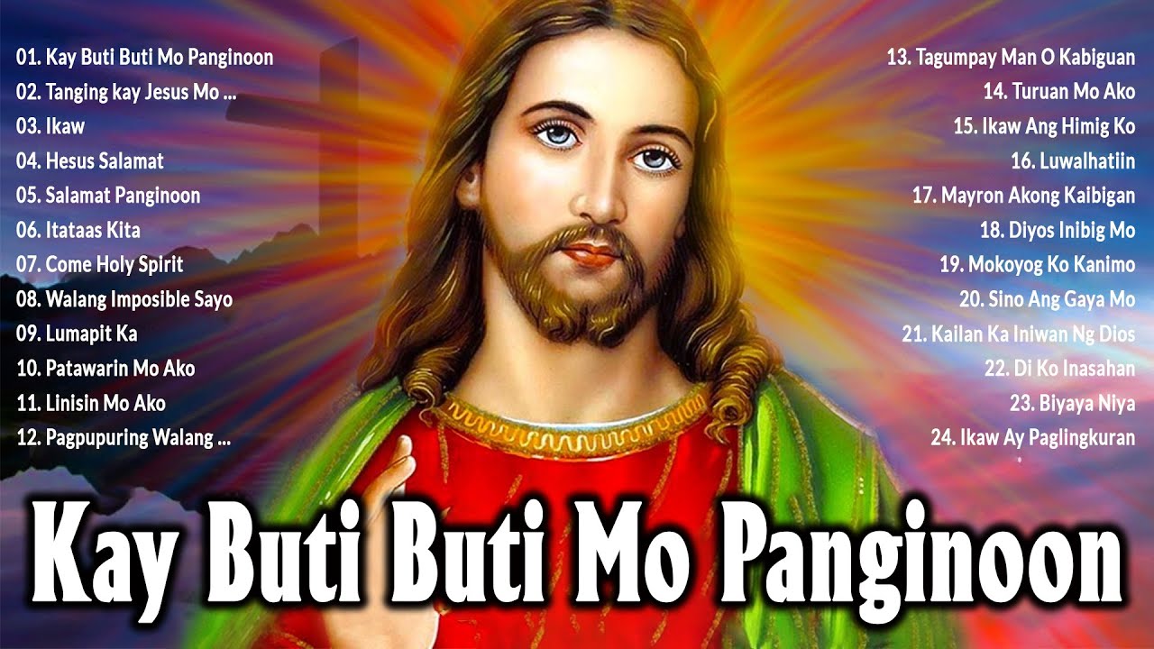 Kay Buti Buti Mo Panginoon Songs Lyrics  Tagalog Worship Christian Songs Praise Morning