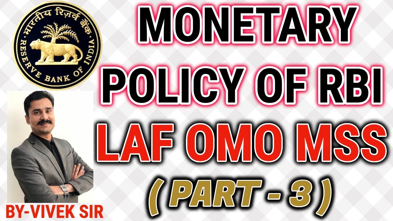 RBI MONETARY POLICY PART 3 LAF OMO TERM REPO FACILITY MSS FACILITY