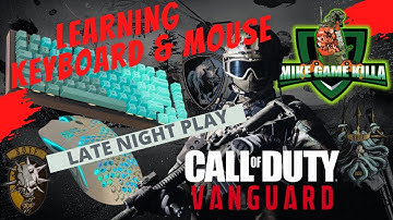 Learning to play keyboard and mouse on Call Of Duty Vanguard!