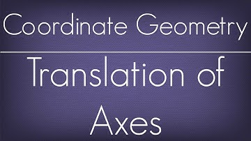 What is Translation Of Axes - An Introduction With Example l Coordinate Geometry l Maths Geometry