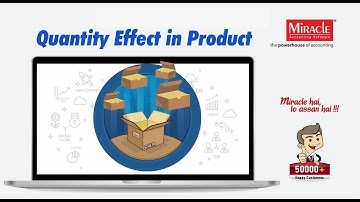Quantity Effect in Product in Miracle Accounting Software
