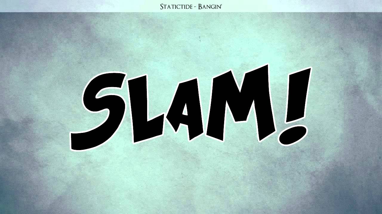 Statictide - Bangin'