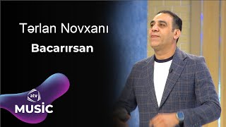 Tərlan Novxanı - Bacarırsan