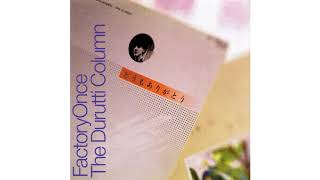 The Durutti Column - For Belgian Friends (Live Version)