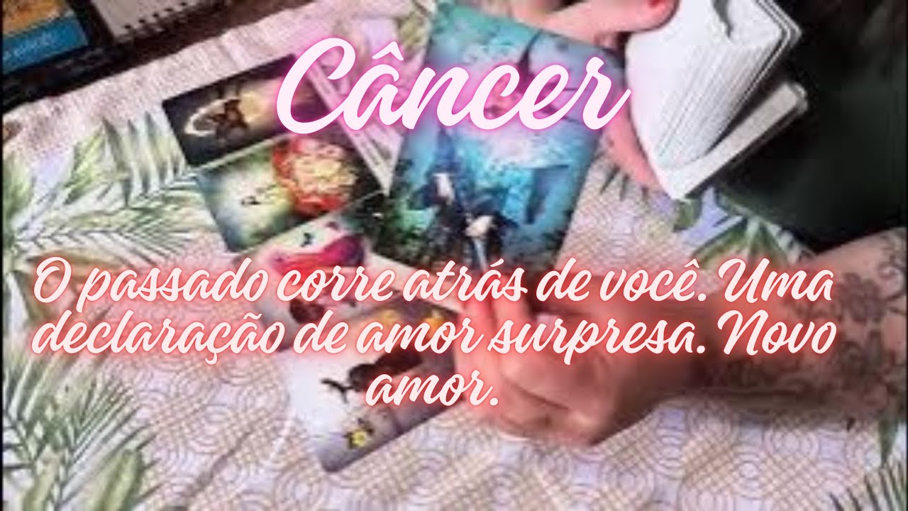 Câncer ♋o passado vai correr atrás de você ❣️ uma declaração de amor te surpreende! Novo amor. 