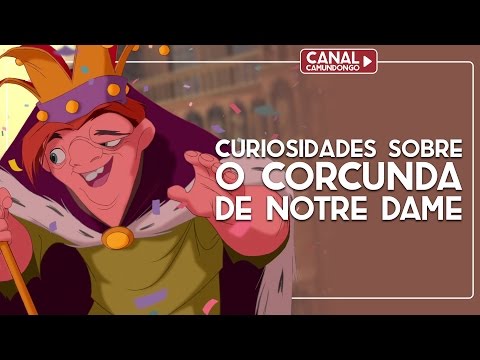 Curiosidades sobre O Corcunda de Notre Dame | O Camundongo