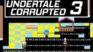 UNDERTALE CORRUPTED PART 3