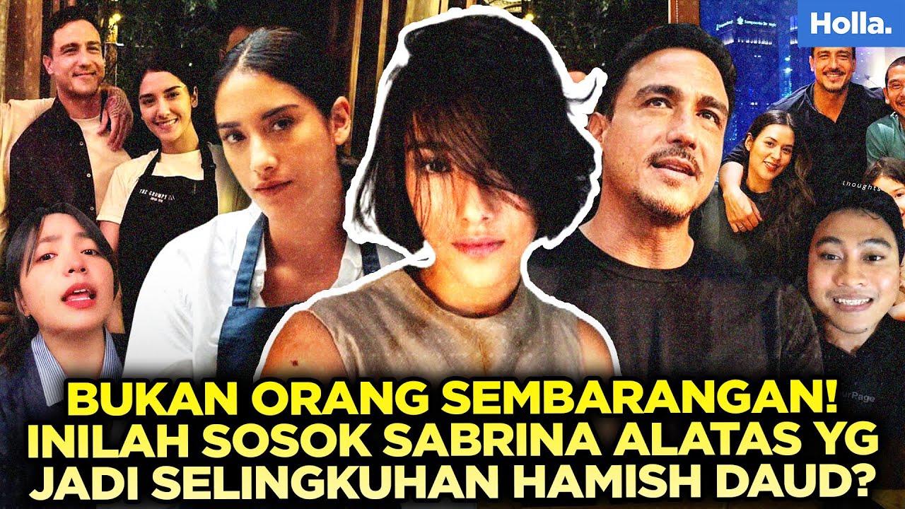 BUKAN ORANG SEMBARANGAN! INILAH SOSOK SABRINA ALATAS YG JADI SELINGKUHAN HAMISH DAUD?
