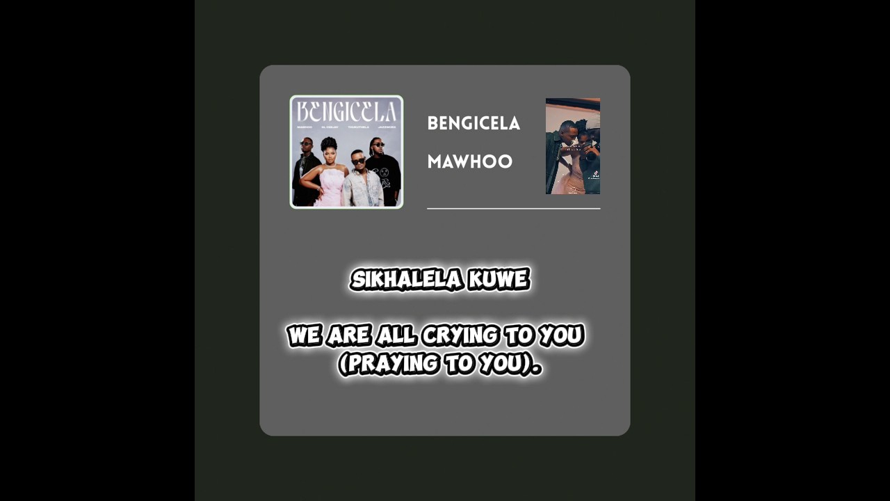Bengicela by GL_Ceejay, MaWhoo, and Thukuthela (Lyrics)