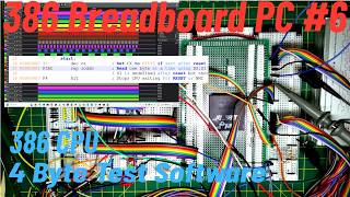 386 Breadboard PC #6 386 CPU 4 Byte Test Software