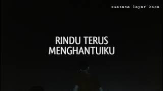 RINDU TERUS MENGHANTUIKU | musikalisasipuisi