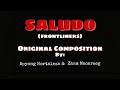 SALUDO Original Composition (frontlinersSong)