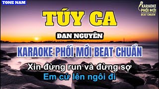 Details [Karaoke] TÚY CA - Tone Nam | Đan Nguyên | Phối Mới Beat Chuẩn 2025 Guide