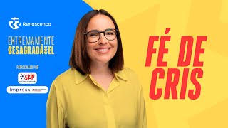 Fé de Cris - Extremamente Desagradável