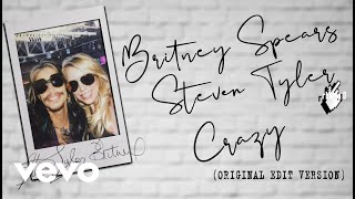 Britney Spears Feat Steven Tyler  Crazy original Edit Version