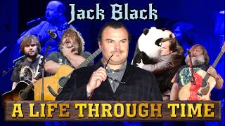 Jack Black A Life Through Time 1969-Present