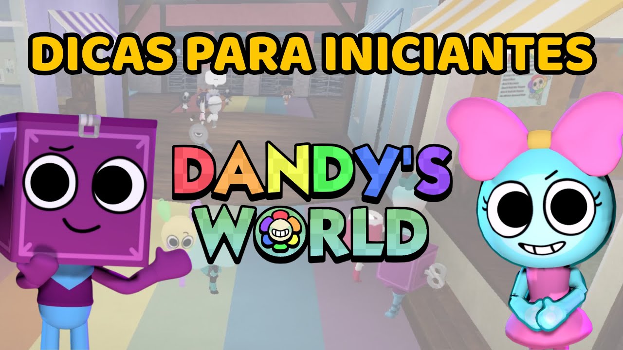 Dicas para INICIANTES no Dandy's World Roblox - Saiba começar BEM no ...
