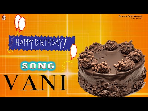 Vani Happy Birthday Birthday Video Song Birthday Songs With Names Billionbestwishes 