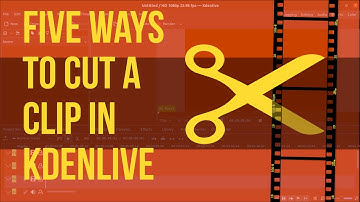 FIVE ways to cut a clip under 5 MINUTES | KDENLIVE TUTORIAL