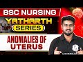 Anomalies of Uterus | YATHARTH Series | 3D Classes | B.Sc. Nursing Course #bscnursing