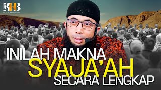 Inilah Makna Syaja'ah Secara Lengkap | Khalid Basalamah