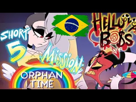🇧🇷 HELLUVA SHORTS:5//MISSÃO:MOMENTO ÓRFÃO//PT-BR