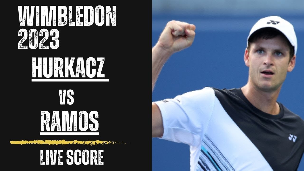 Hurkacz vs Ramos Wimbledon 2023 Live Score