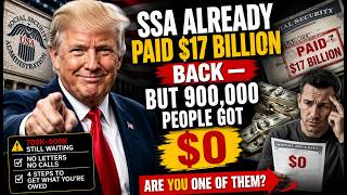 SSA Already Paid $17 Billion Back — But 900,000 People Got $0. Are You One of Them