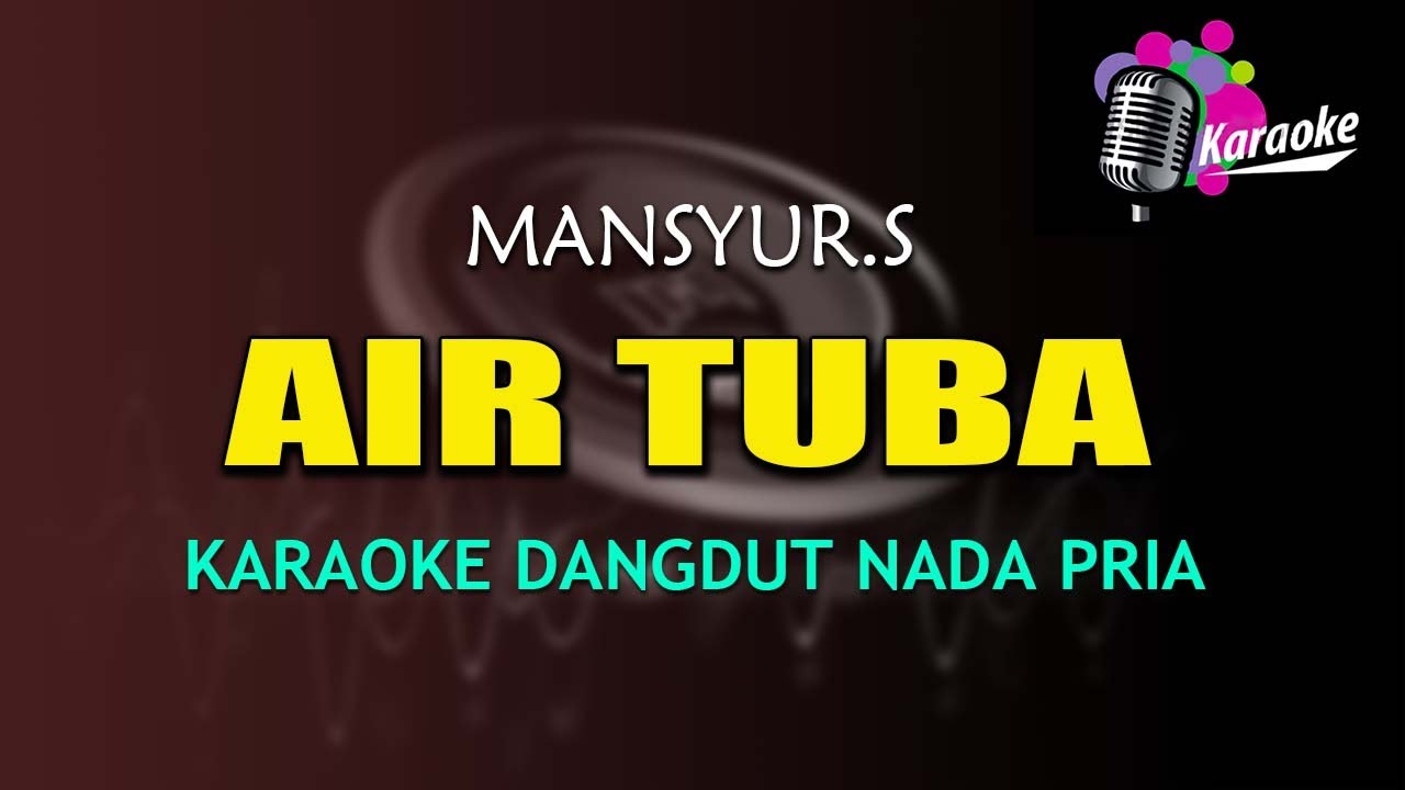 Air Tuba - Mansyur. S | Karaoke Original Version