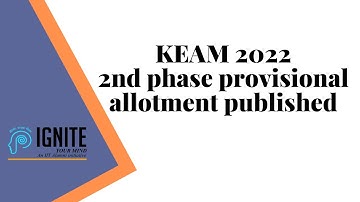 KEAM 2022 | 2 nd Phase Provisional  Allotment  published