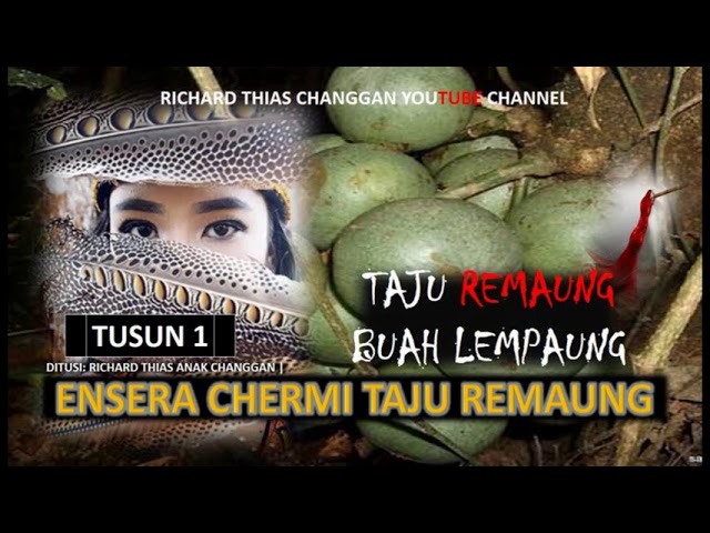 Ensera Chermi Taju Remaung- Part 1 class=