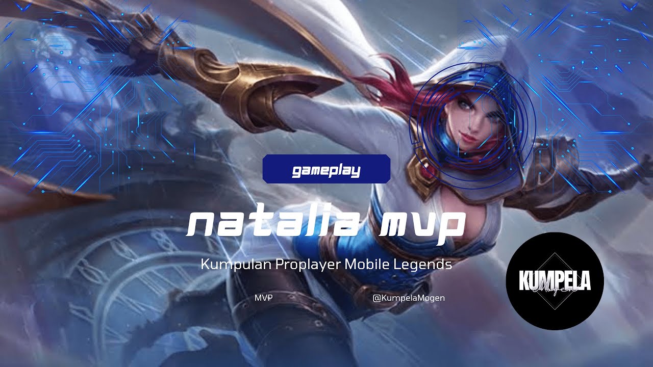 Natalia Proplayer First Blood - Gameplay Natalia MVP - MLBB