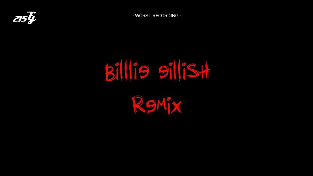 Billie Eilish (remix)