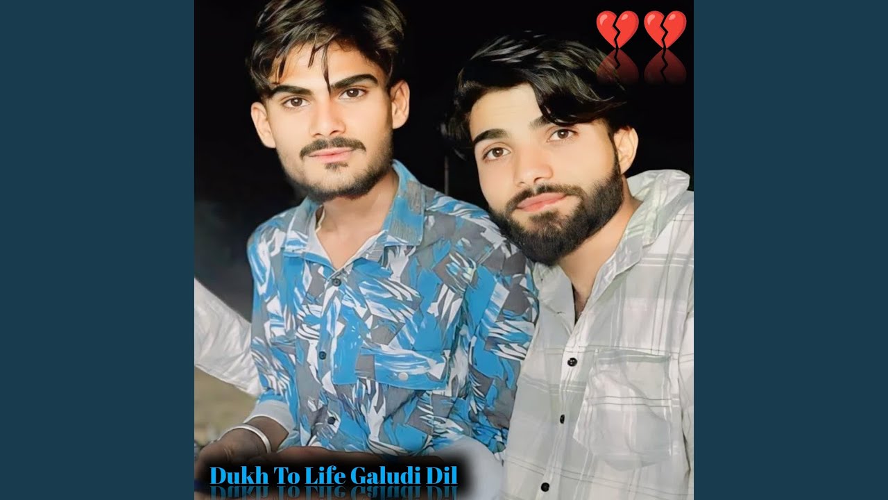 Dukh To Life Galudi Dil