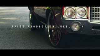 Bpace Productions Reel 2014