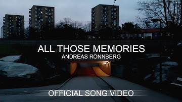 Andreas Rönnberg - All Those Memories (Official Song Video)