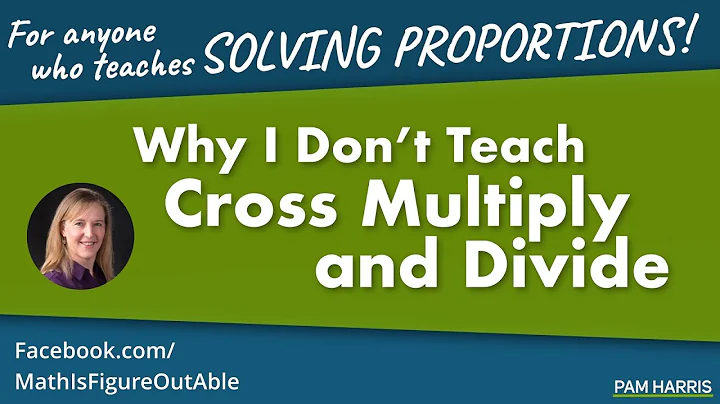 FB Live: Why I Don't Teach Cross Multiply and Divide