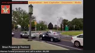 # SayTheirNames Funeral Procession and Protest Live in Trenton.