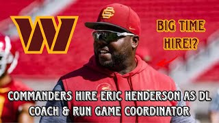 Commanders Hire Eric Henderson as DL Coach and Run Game Coordinator 🚨