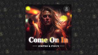 2Impro, Fisun - Come On In