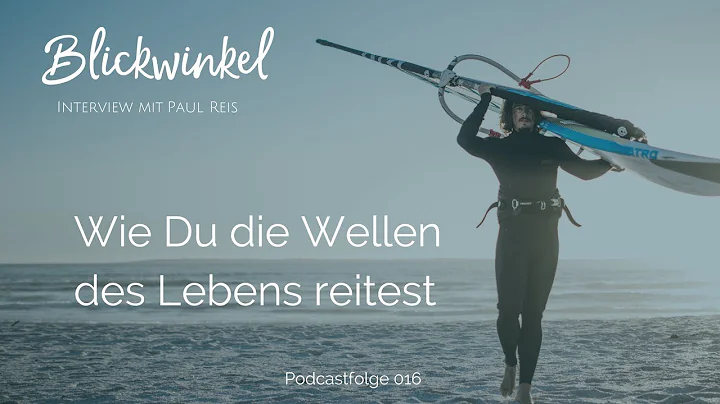 016: Wie Du die Wellen des Lebens reitest