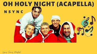 NSYNC - Oh Holy Night (Acapella) (Audio) | Lyrics Savvy Playlist