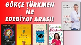 Gökçe Türkmen İle Edebiyat Arası!