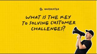 The #1 Secret to Solving Customer Challenges 💡